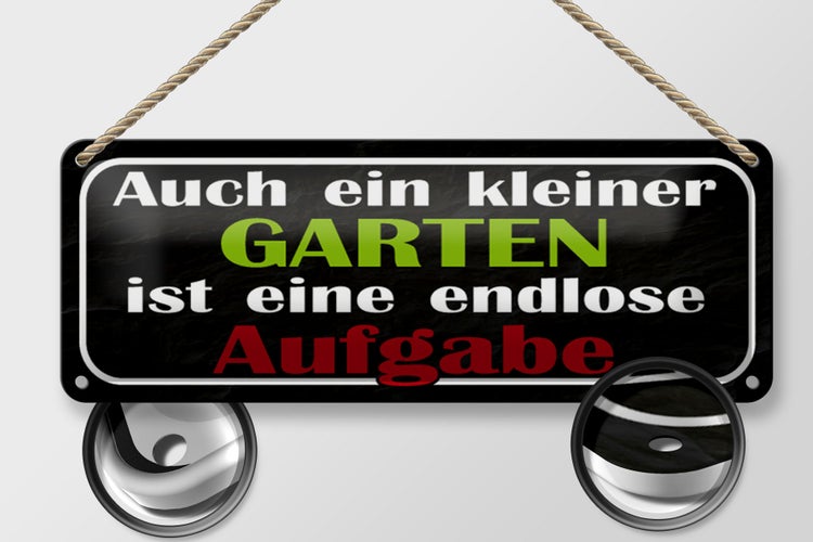 Blechschild Spruch 27x10cm kleiner Garten endlose Aufgabe Dekoration