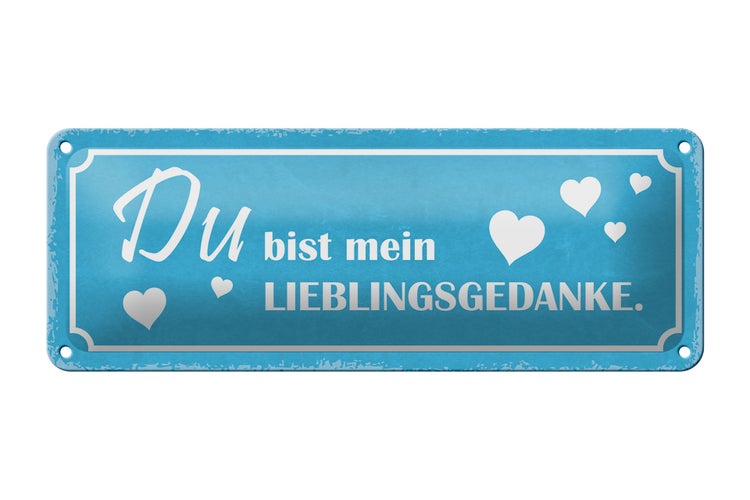 Blechschild Spruch 27x10cm Du bist mein Lieblingsgedanke Dekoration