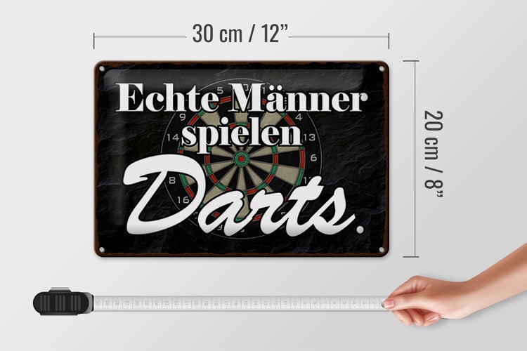 Blechschild Spruch 30x20cm echte Männer spielen Darts