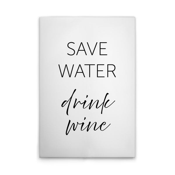 Dekoratives Wandbild mit dem Spruch: Save Water Drink Wine