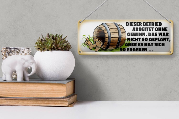 Blechschild Spruch 27x10cm Dieser Betrieb arbeitet ohne Gewinn