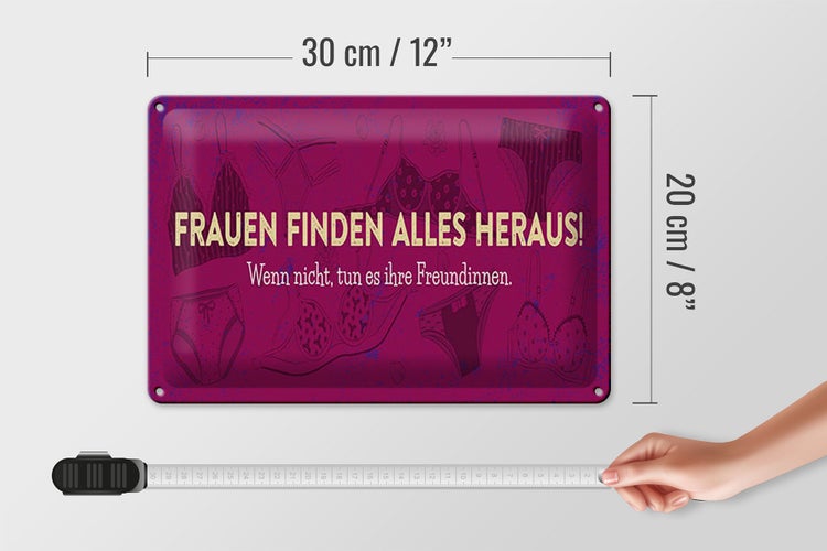 Blechschild Spruch 30x20cm Frauen finden alles heraus