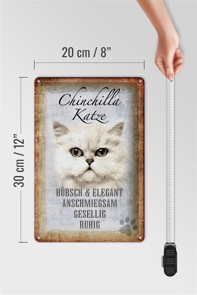 Blechschild Spruch 20x30cm Chinchilla Katze hübsch elegant
