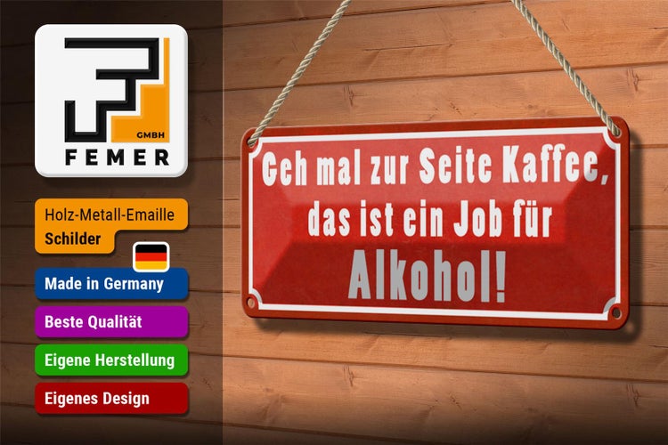 Blechschild Spruch 27x10cm zur Seite Kaffee Job für Dekoration