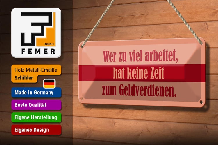 Blechschild Spruch 27x10cm Wer zu viel arbeitet Dekoration