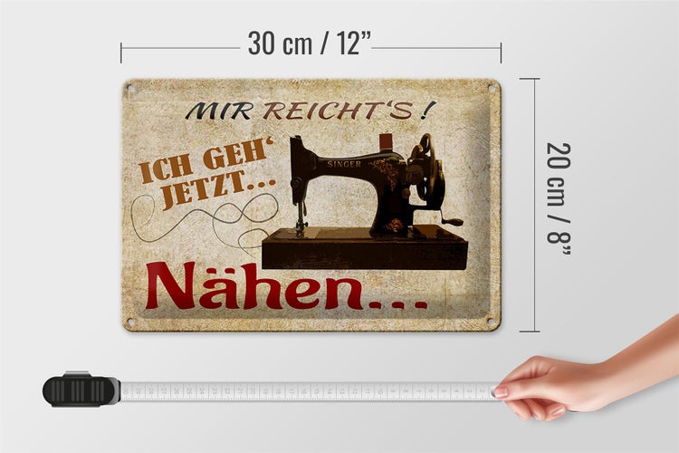 Blechschild Spruch 30x20cm mir reicht's ich geh nähen