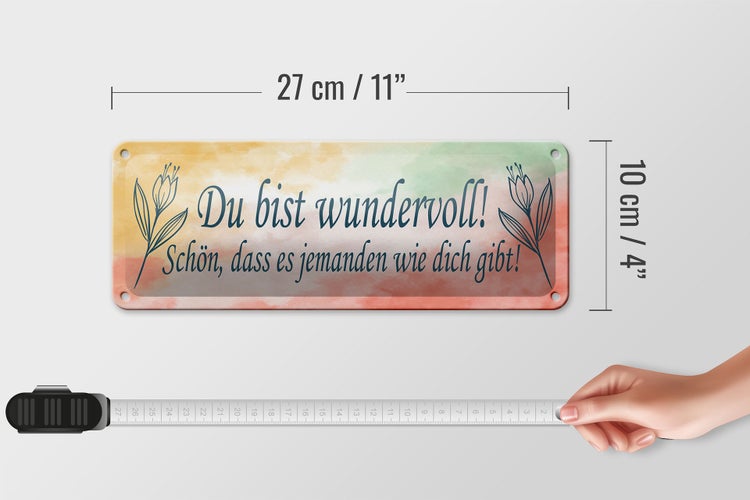 Blechschild Spruch 27x10cm du bist wundervoll schön das es Dekoration
