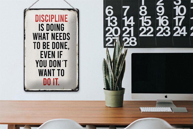 Blechschild Spruch 20x30cm Disciplin is doing what needs to be done