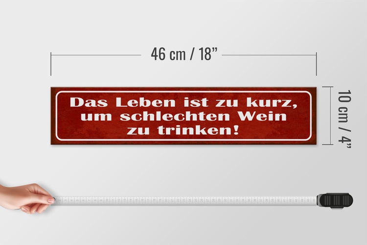 Holzschild Spruch 46x10cm Leben zu kurz um schlechten Wein Dekoration