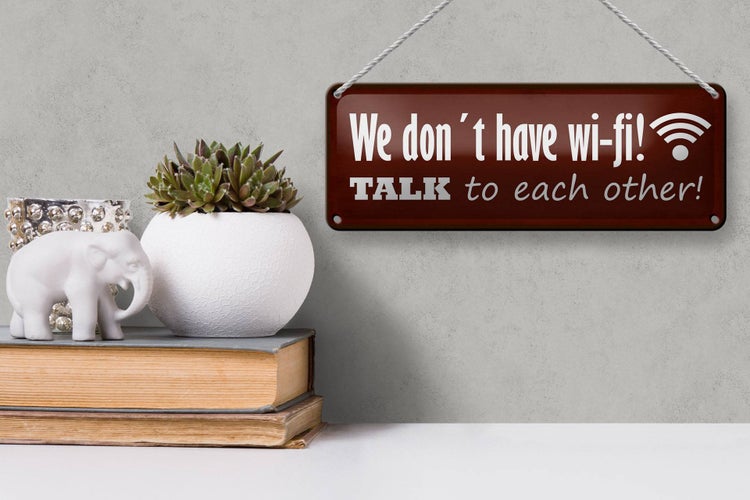 Blechschild Spruch 27x10cm we don´t have wi-fi talk each other