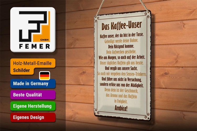 Blechschild Spruch 20x30cm Kaffee Unser du bist in Tasse