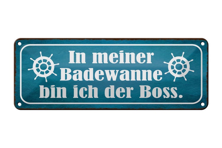 Blechschild Spruch 27x10cm in meiner Badewanne ich der Boss Dekoration