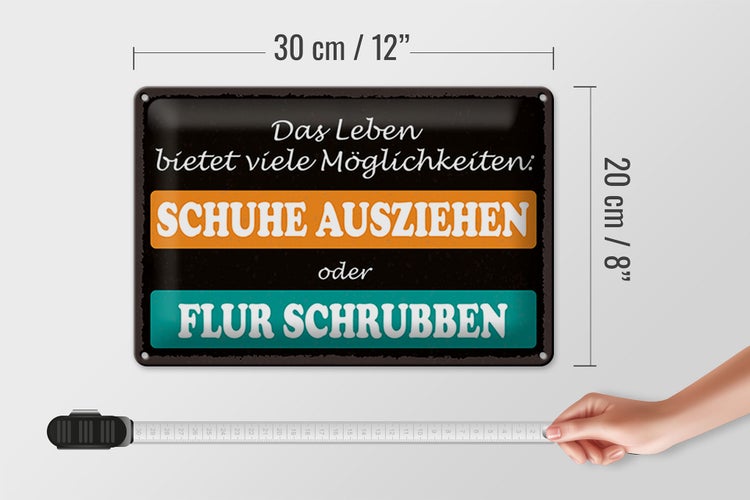 Blechschild Spruch 30x20cm Schuhe ausziehen Flur schrubben