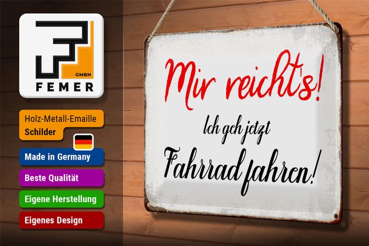 Blechschild Spruch 30x20cm mir reicht`s ich geh Fahrrad fahren
