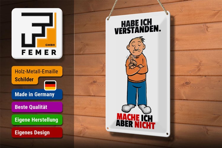 Blechschild Spruch 20x30cm Verstanden mache ich aber nicht
