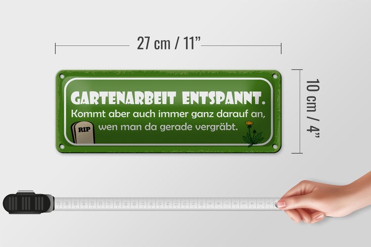 Blechschild Spruch 27x10cm Gartenarbeit entspannt Dekoration