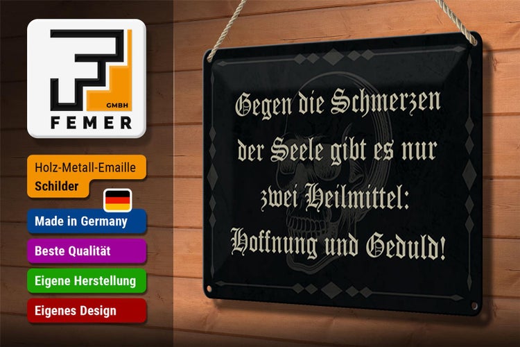Blechschild Spruch 30x20cm Schmerzen Seele zwei Heilmittel