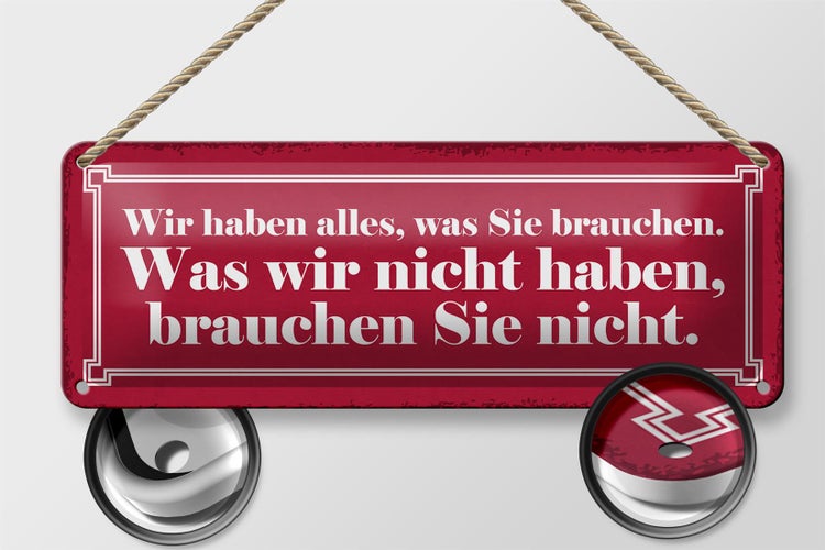 Blechschild Spruch 27x10cm wir haben alles was Sie brauchen Dekoration