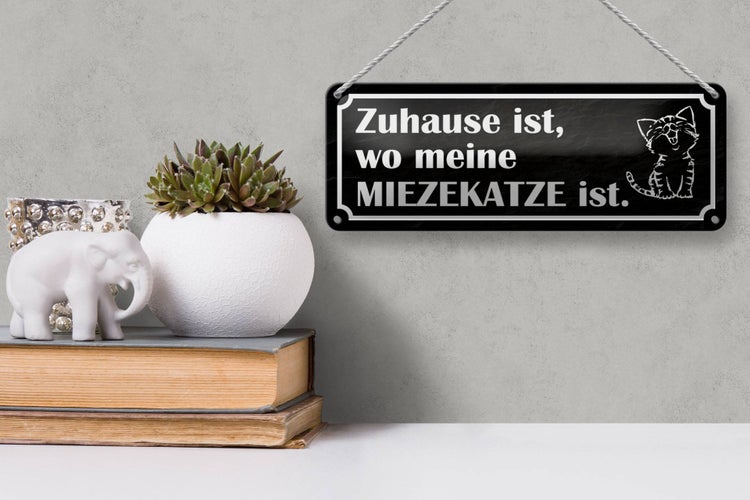 Blechschild Spruch 27x10cm Zuhause wo meine Miezekatze ist Dekoration