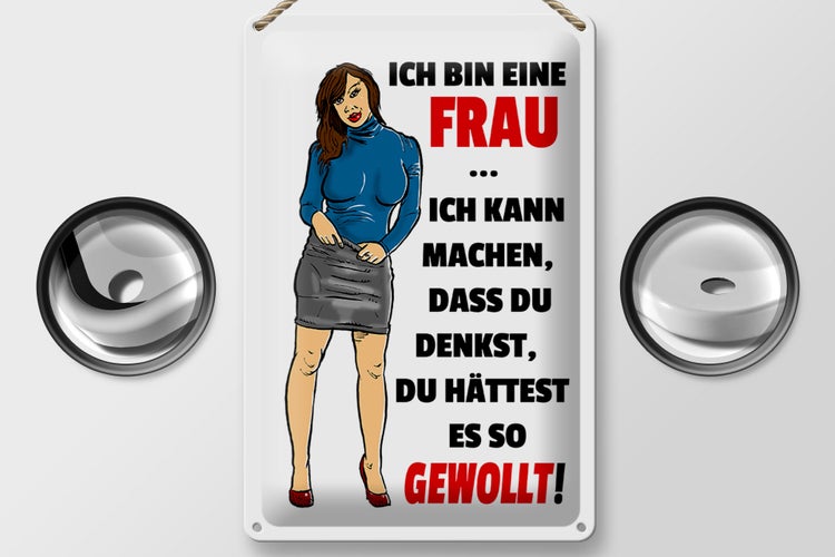Blechschild Spruch 20x30cm bin eine Frau ich kann machen