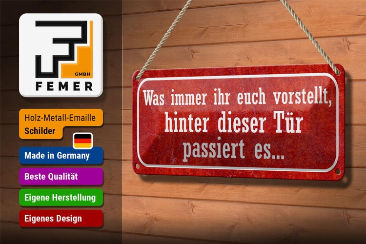 Blechschild Spruch 27x10cm hinter dieser Tür passiert es Dekoration