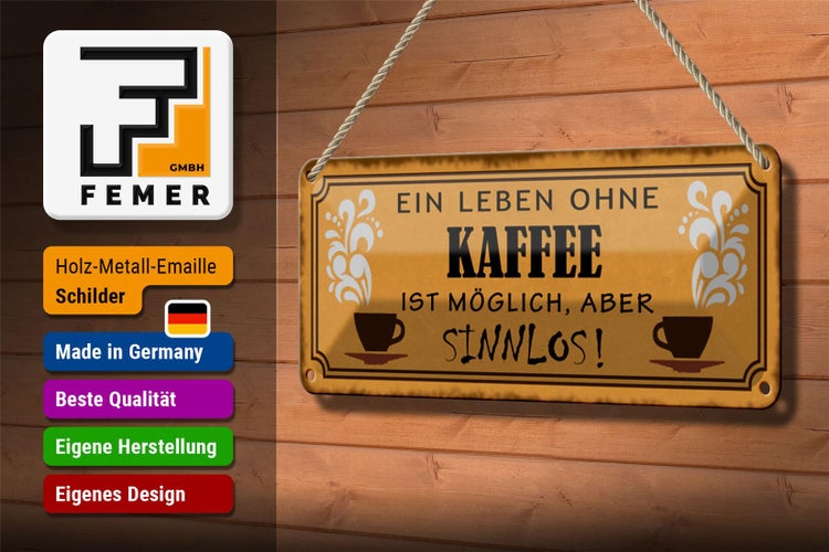 Blechschild Spruch 27x10cm Leben ohne Kaffee sinnlos Dekoration