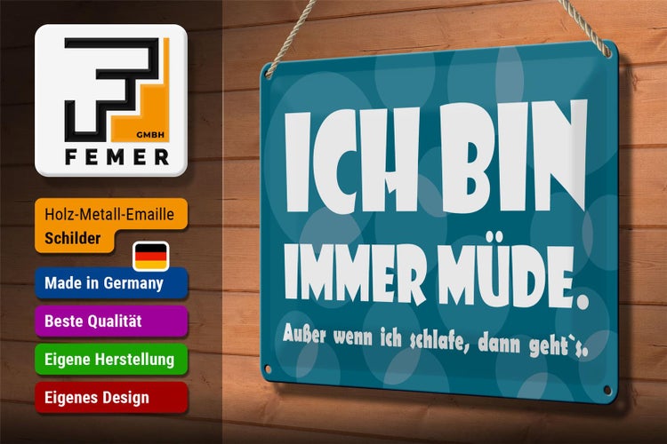 Blechschild Spruch 30x20cm Ich bin immer müde