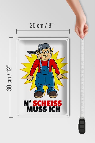 Blechschild Spruch 20x30cm N' Scheiß muss ich