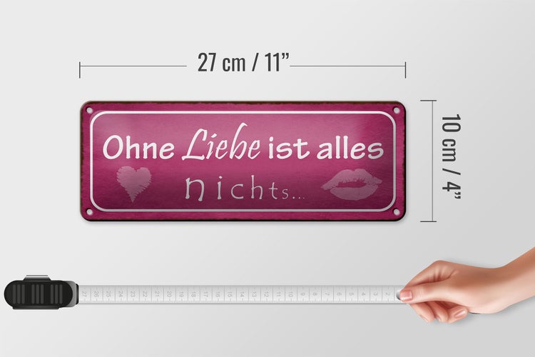 Blechschild Spruch 27x10cm ohne Liebe ist alles nichts Kuss Dekoration
