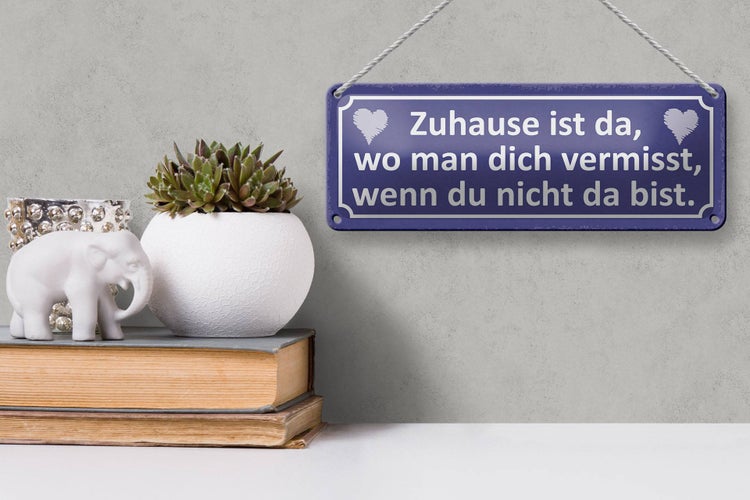Blechschild Spruch 27x10cm Zuhause wo man ich vermisst Dekoration