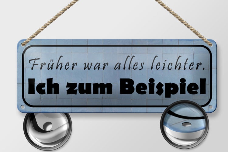Blechschild Spruch 27x10cm früher war alles leichter Dekoration