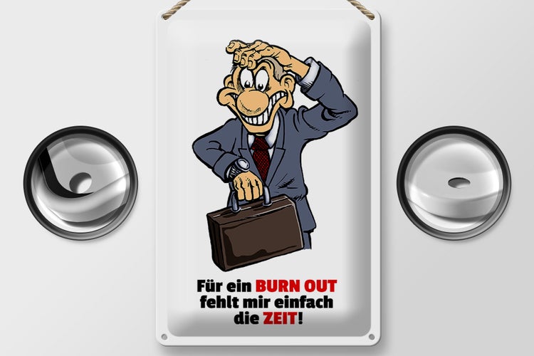 Blechschild Spruch 20x30cm Für Burnout fehlt mir die Zeit