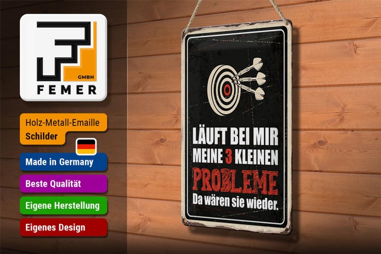 Blechschild Spruch 20x30cm Dart Meine 3 kleinen Probleme Da wären sie