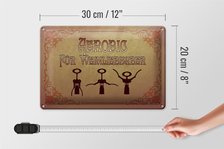 Blechschild Wein 30x20cm Aerobics für Weinliebhaber