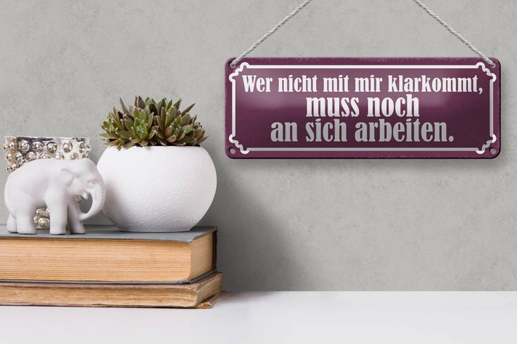 Blechschild Spruch 27x10cm er nicht mit mir klarkommt muss Dekoration
