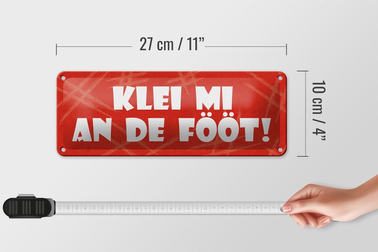Blechschild Spruch 27x10cm Klei mi an de Fööt Dekoration