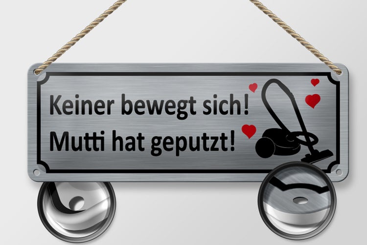 Blechschild Spruch 27x10cm keine bewegt Mutti hat geputzt Dekoration