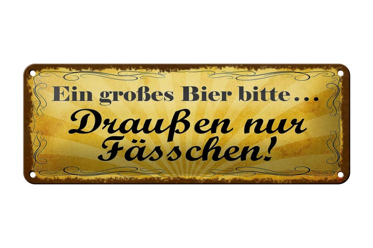 Blechschild Spruch 27x10cm ein großes Bier bitte Dekoration