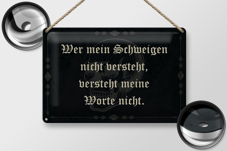 Blechschild Spruch 30x20cm wer Schweigen nicht versteht