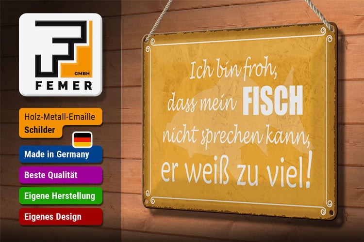 Blechschild Spruch 30x20cm froh mein Fisch nicht sprechen