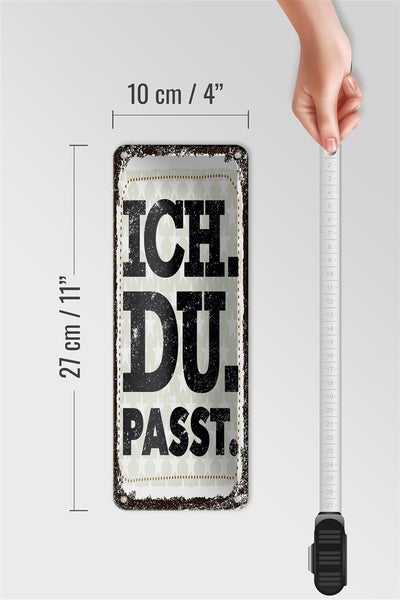 Blechschild Spruch Ich Du Passt 10x27cm Dekoration