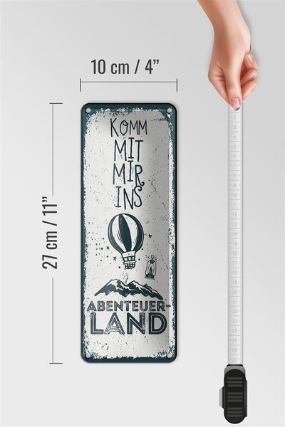 Blechschild Spruch Komm mit mir ins Abenteuerland 27x10cm
