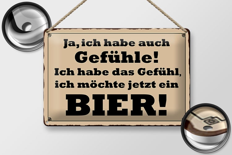 Blechschild Spruch 30x20cm habe Gefühl ich möchte ein Bier