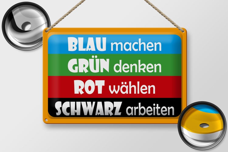 Blechschild Spruch 30x20cm Blau machen grün denken