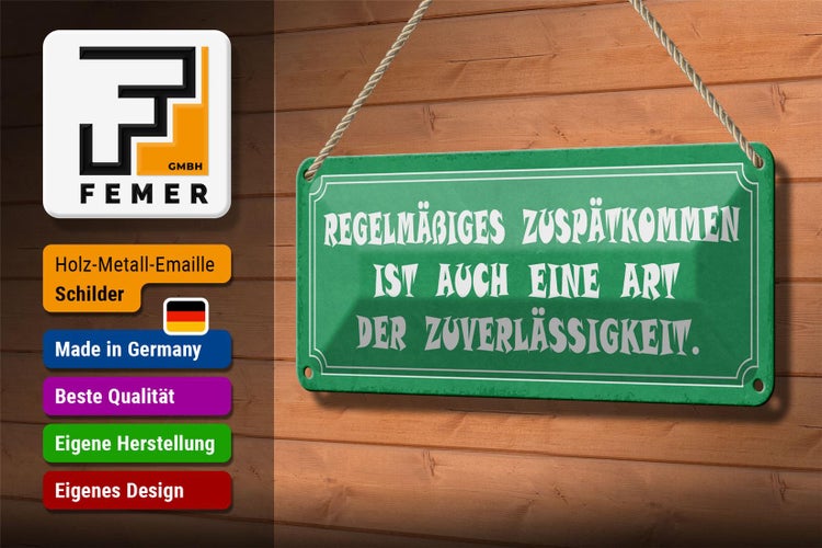 Blechschild Spruch 27x10cm Zuspätkommen Art Zuverlässigkeit Dekoration