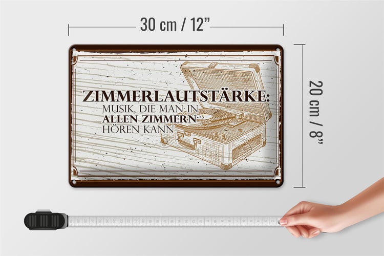 Blechschild Spruch 30x20cm Zimmerlautstärke: Musik, die man in