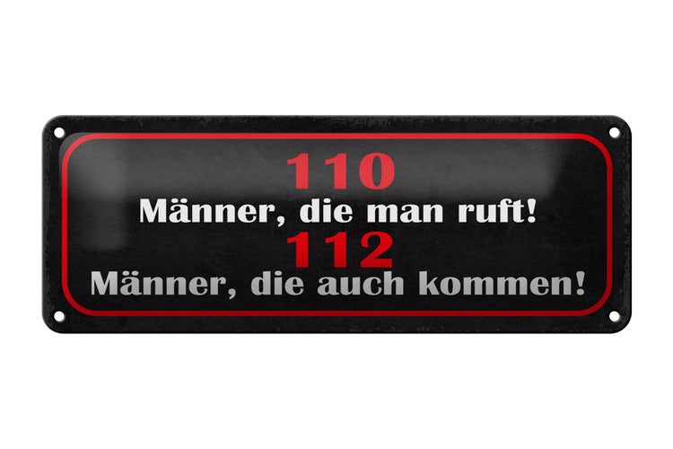 Blechschild Spruch 27x10cm 110 Männer ruft 112 auch kommen Dekoration