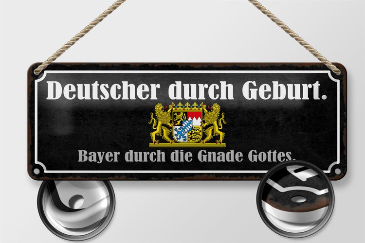 Blechschild Spruch 27x10cm Deutscher durch Geburt Bayer Dekoration