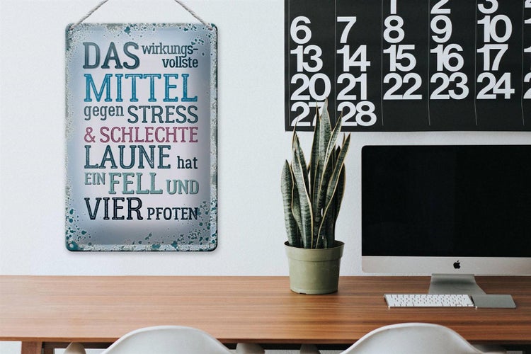 Blechschild Spruch 20x30cm Mittel gegen Stress hat 4 Pfoten