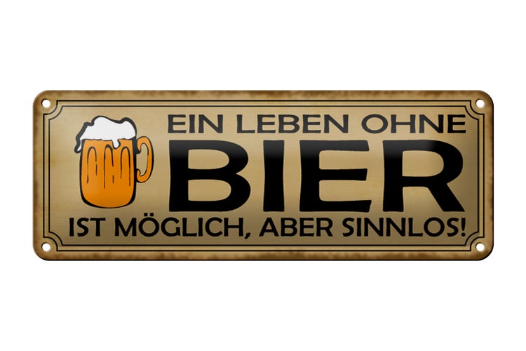 Blechschild Spruch 27x10cm Leben ohne Bier möglich sinnlos Dekoration